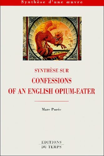 Stock image for Synthse sur "Confessions of an English Opium-eater" for sale by Ammareal