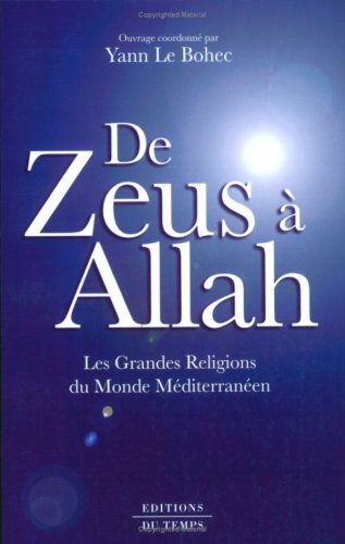 9782842742645: De Zeus  Allah. les grandes religions du monde mditerranen