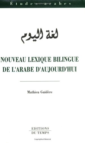 Stock image for Nouveau lexique bilngue arabe aujourdhui for sale by Ammareal