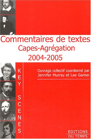 Beispielbild fr Key Scenes : Commentaires de textes Capes-Agrgation 2004-2005 zum Verkauf von medimops