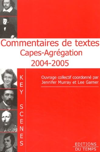 Imagen de archivo de Key Scenes : Commentaires de textes Capes-Agrgation 2004-2005 a la venta por medimops