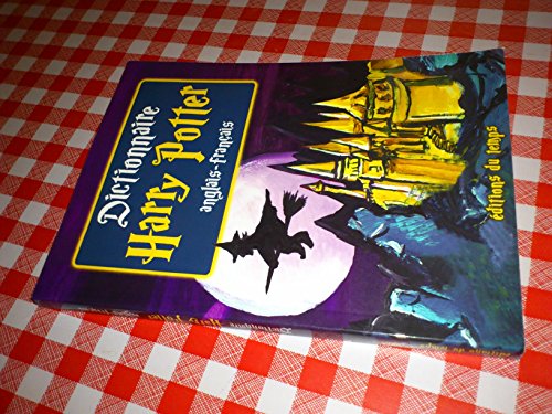 9782842744021: Dictionnaire Harry Potter anglais-franais: Les 6 premiers volumes