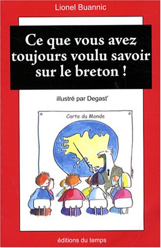 Beispielbild fr Ce que vous avez toujours voulu savoir sur le breton ! zum Verkauf von medimops