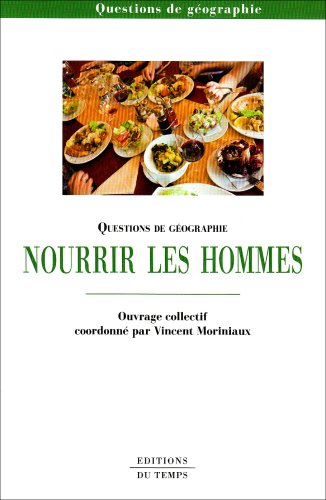 Beispielbild fr Nourrir les hommes zum Verkauf von Ammareal