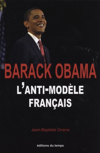 Beispielbild fr Barack Obama : L'anti-modle franais zum Verkauf von medimops