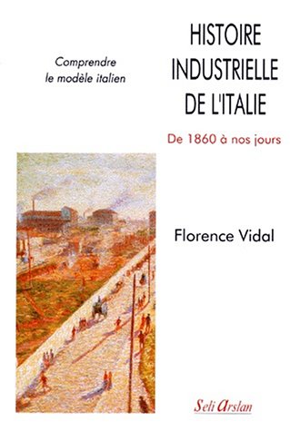 Stock image for Histoire industrielle de l'Italie for sale by LiLi - La Libert des Livres