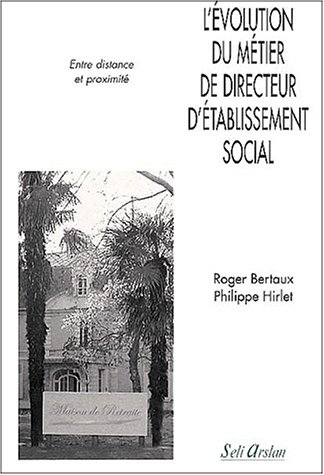 Stock image for L'evolution du metier de directeur d'etablissement social for sale by medimops