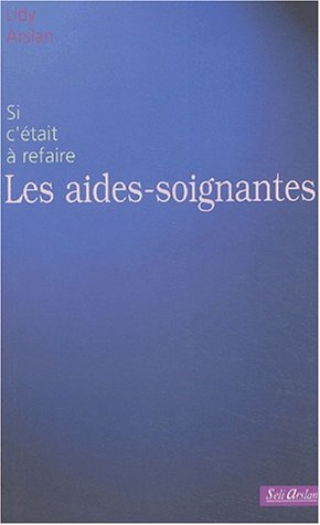Stock image for Les Aides-soignantes for sale by RECYCLIVRE