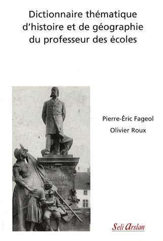 Beispielbild fr Dictionnaire thmatique d'histoire et de gographie du professeur des coles zum Verkauf von Ammareal