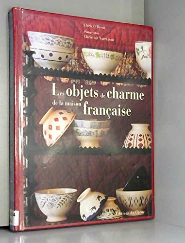 Beispielbild fr Les Objets Qui Font Le Charme De La Maison Franaise zum Verkauf von RECYCLIVRE
