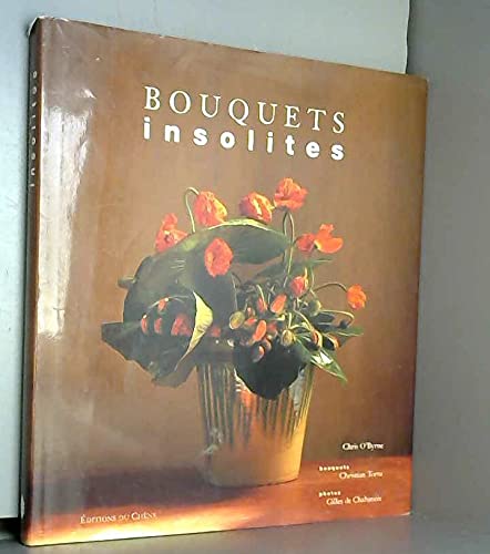 Imagen de archivo de Bouquets Insolites a la venta por Better World Books: West