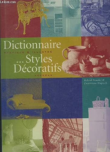 Stock image for Le dictionnaire des styles decoratifs for sale by LiLi - La Libert des Livres