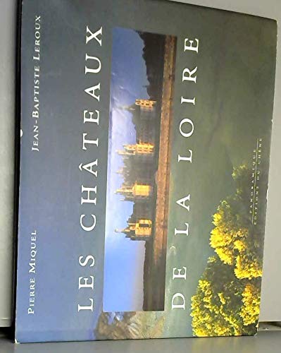 Stock image for Les châteaux de la Loire for sale by Books From California