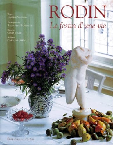 Stock image for Rodin : Le festin d'une vie for sale by Ammareal