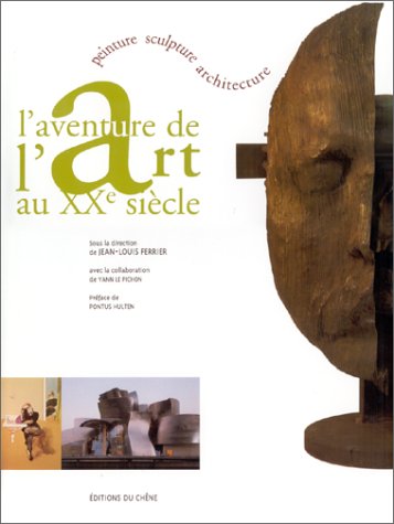 Stock image for L'aventure De L'art Au Xxe Sicle : Peinture, Sculpture, Architecture for sale by RECYCLIVRE