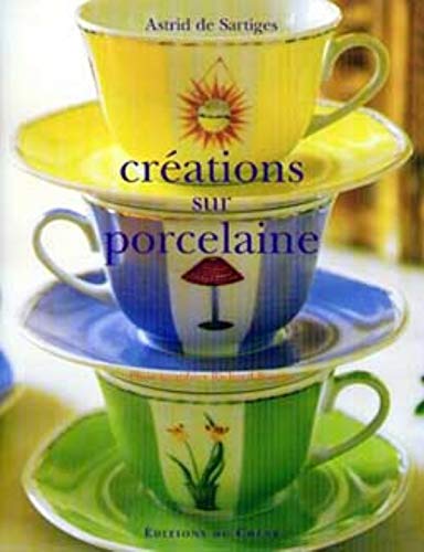 Beispielbild fr Crations Sur Porcelaine zum Verkauf von RECYCLIVRE