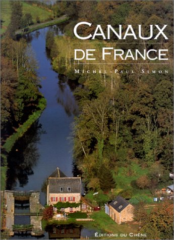 Beispielbild fr Canaux De France zum Verkauf von RECYCLIVRE