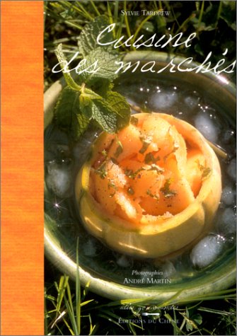 Beispielbild fr Cuisine des marchs zum Verkauf von Ammareal