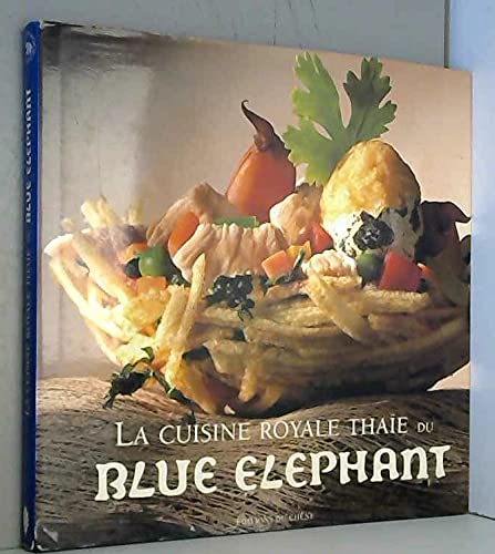 Imagen de archivo de Blue Elephant : La Cuisine Royale Thae a la venta por RECYCLIVRE
