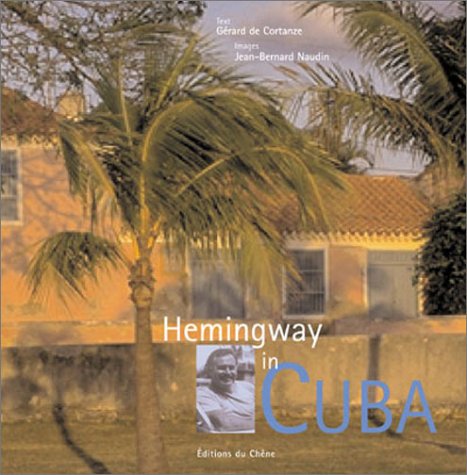 Beispielbild fr Hemingway in Cuba zum Verkauf von Irish Booksellers