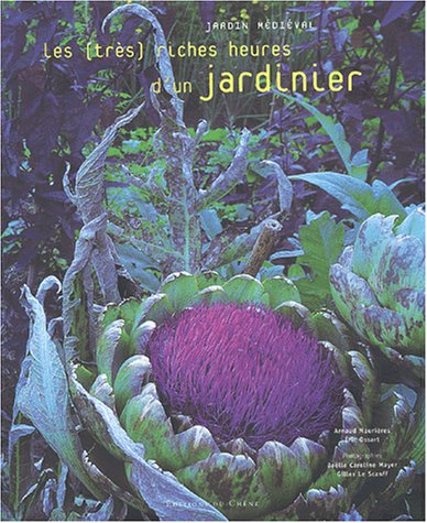 Beispielbild fr Jardin medival: les trs riches heures d'un jardinier zum Verkauf von Ammareal
