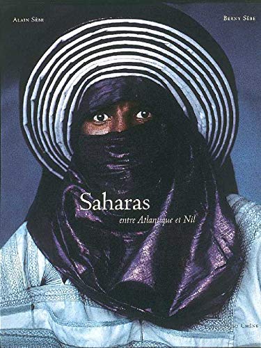 Imagen de archivo de Saharas : Entre Atlantique et Nil a la venta por Ammareal
