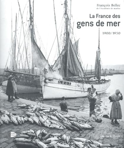 Beispielbild fr La France des gens de mer 1900-1950 zum Verkauf von Ammareal