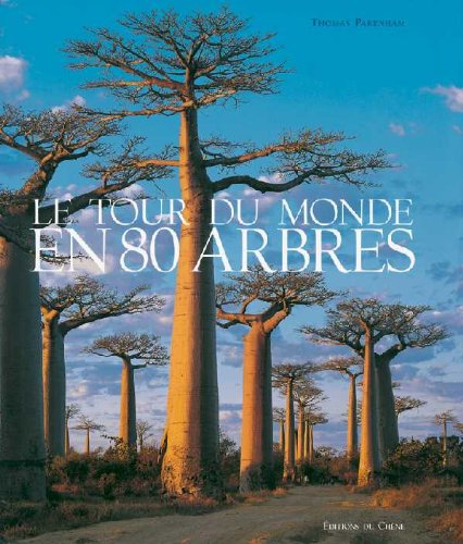 Imagen de archivo de Le Tour du monde en 80 arbres a la venta por Ammareal