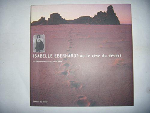 Stock image for Isabelle Eberhardt et le Dsert Sauvat, C. et Manaud, J.-L. for sale by JLG_livres anciens et modernes