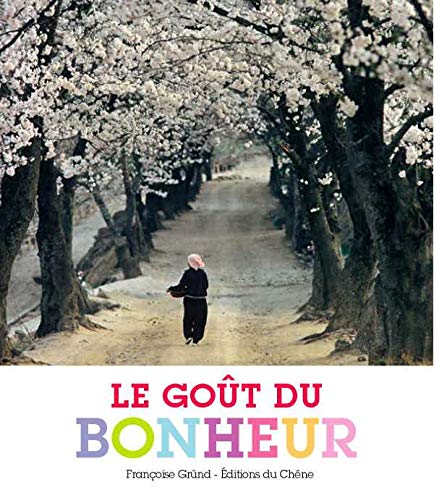 Stock image for Le got du bonheur for sale by Ammareal