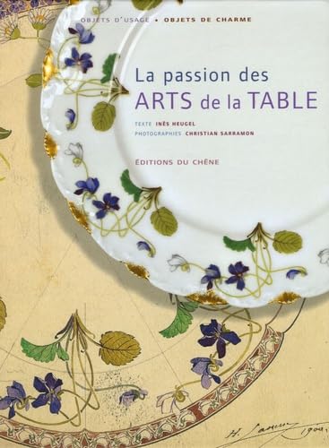 Stock image for La passion des arts de la table for sale by LiLi - La Libert des Livres