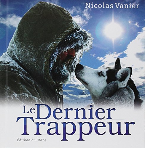 Stock image for Le Dernier Trappeur for sale by Ammareal