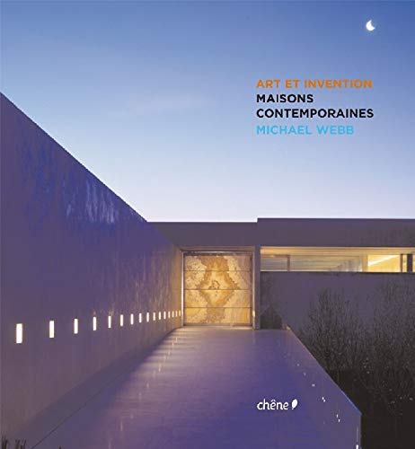 "art et inventions ; maisons contemporaines" (9782842777357) by Michael Webb