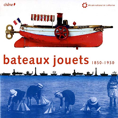 Stock image for Bateaux jouets. 1850-1950. for sale by Antiquariat Luechinger