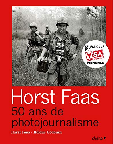 Beispielbild fr Horst Faas : 50 Ans de photojournalisme zum Verkauf von Ammareal