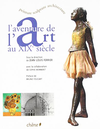 l'aventure de l'Art au XIX siÃ¨cle (9782842778361) by Jean-Louis Ferrier