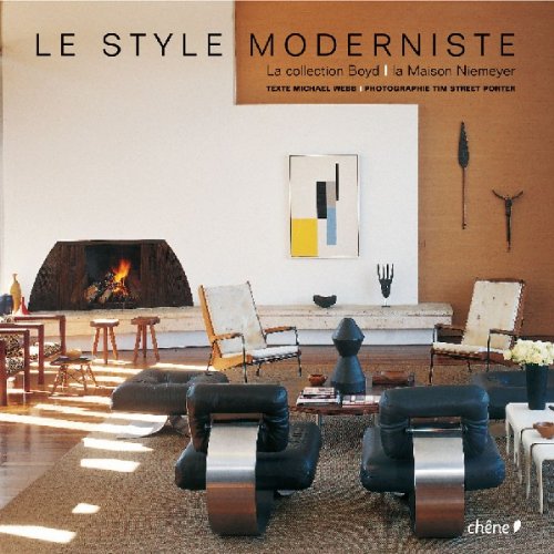 Beispielbild fr Le Style Moderniste : La Collection Boyd, La Maison Niemeyer zum Verkauf von RECYCLIVRE