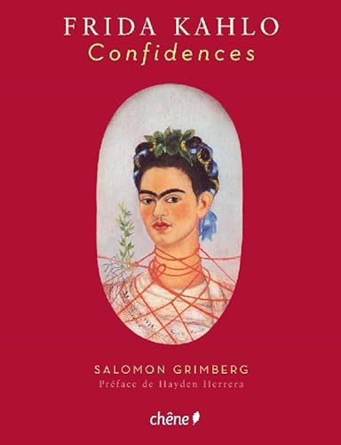 Beispielbild fr Frida Kahlo, Confidences (Hors collecGoodReads zum Verkauf von Iridium_Books