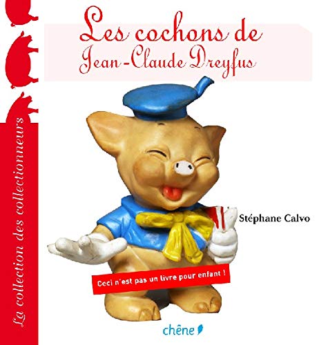 Stock image for Les Cochons de Jean-Claude Dreyfus for sale by Ammareal