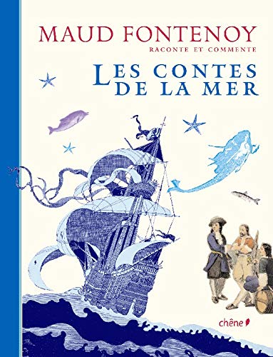 Stock image for Maud Fontenoy Raconte et Commente les Contes de la Mer for sale by Ammareal