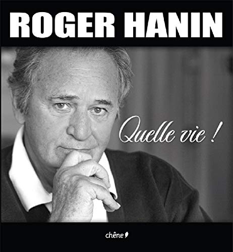 9782842779627: Roger Hanin: Quelle vie !