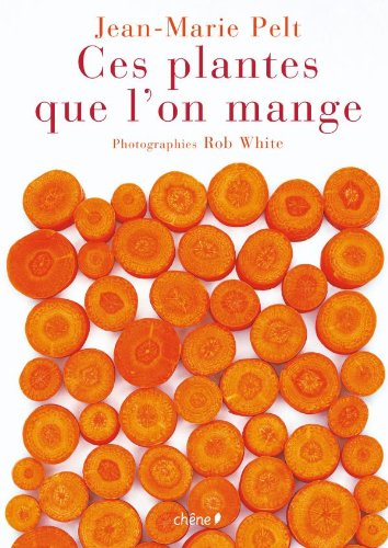 9782842779832: Ces plantes que l'on mange (French Edition)