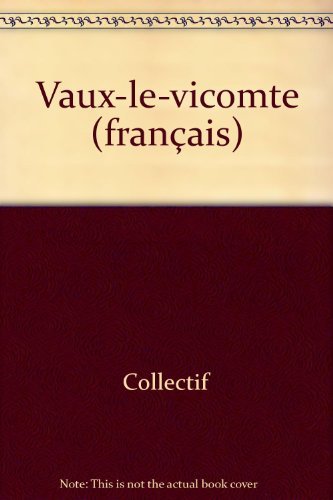 Imagen de archivo de Vaux-le-vicomte (français) a la venta por Wormhill Books