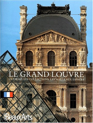 9782842782528: Grand louvre en francais (Le): PALAIS, COLLECTIONS, NOUVEAUX ESPACES (FONDS ANCIENS)