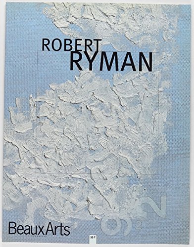 Stock image for Robert Ryman (Beaux Arts Magazine Hors Series) for sale by ANARTIST