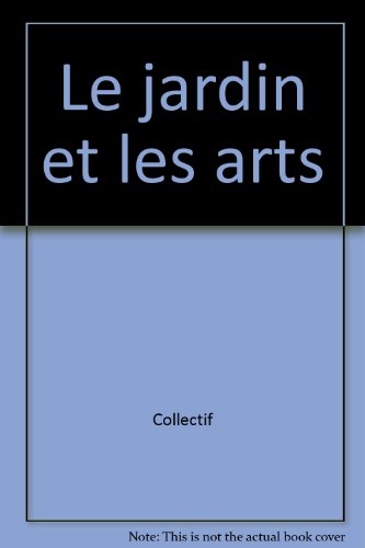 9782842783679: Le Jardin Et Les Arts