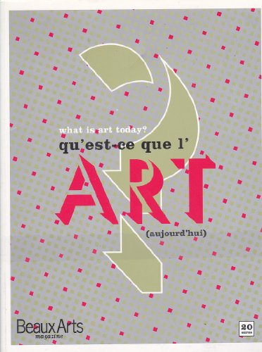 Beispielbild fr What is art today ? Qu'est-ce que l'art aujourd'hui ? (livre bilingue) zum Verkauf von Ammareal