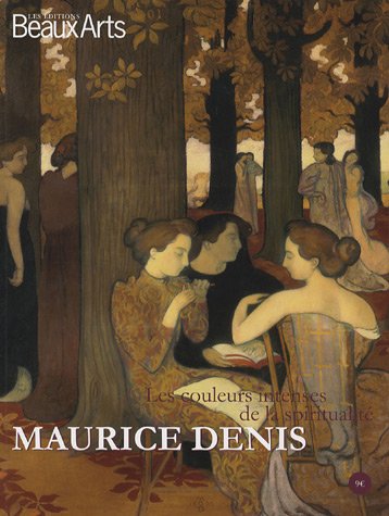 Beispielbild fr Maurice Denis : Les couleurs intenses de la spiritualit zum Verkauf von medimops