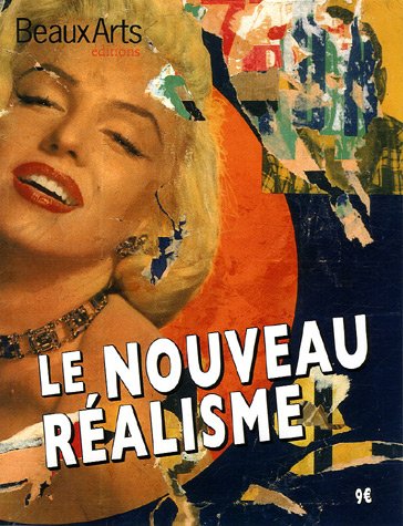 Stock image for Beaux Arts Magazine, Hors-srie : Le Nouveau Ralisme for sale by medimops