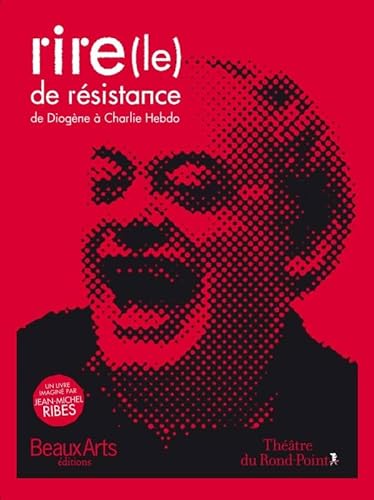 Stock image for LE RIRE DE RESISTANCE TOME 1: DE DIOGENE A CHARLIE HEBDO (GRANDS THEMES/SOCIETE) for sale by Books From California